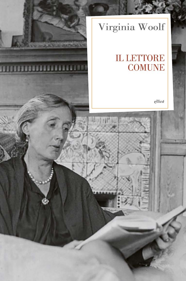 Virginia Woolf - Il lettore comune - Elliot Edizioni